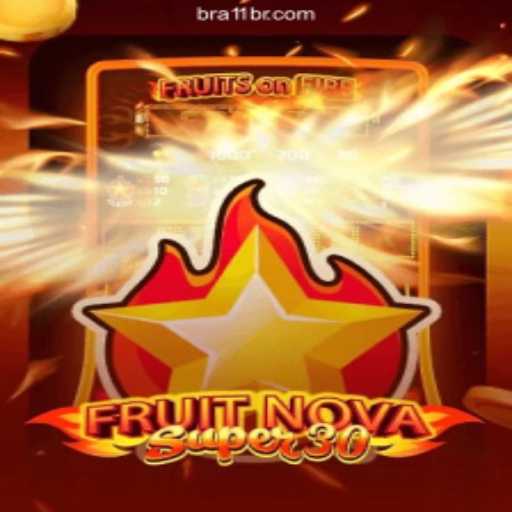 Exploring FruitrNovaSupe30: The Premier Slot Game on 11BR.COM